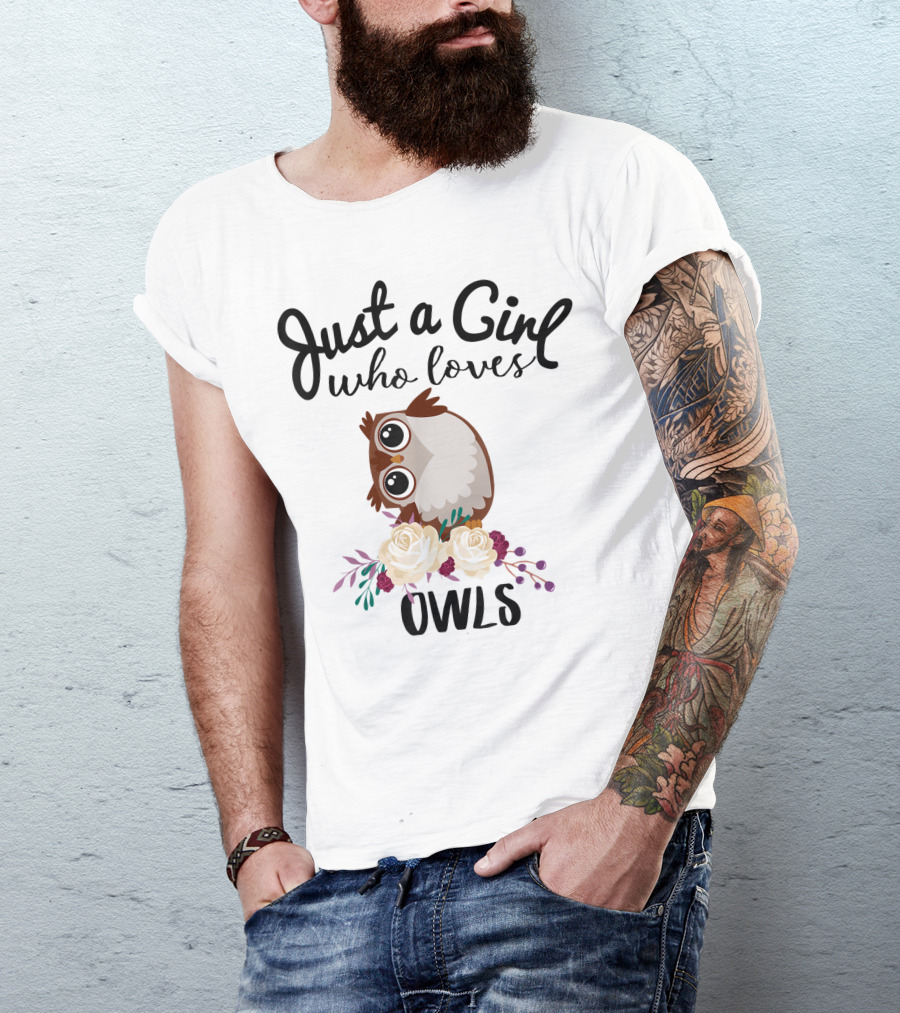 Just A Girl Who Loves Owls With Flowers Bird Lover Owner T-Shirt