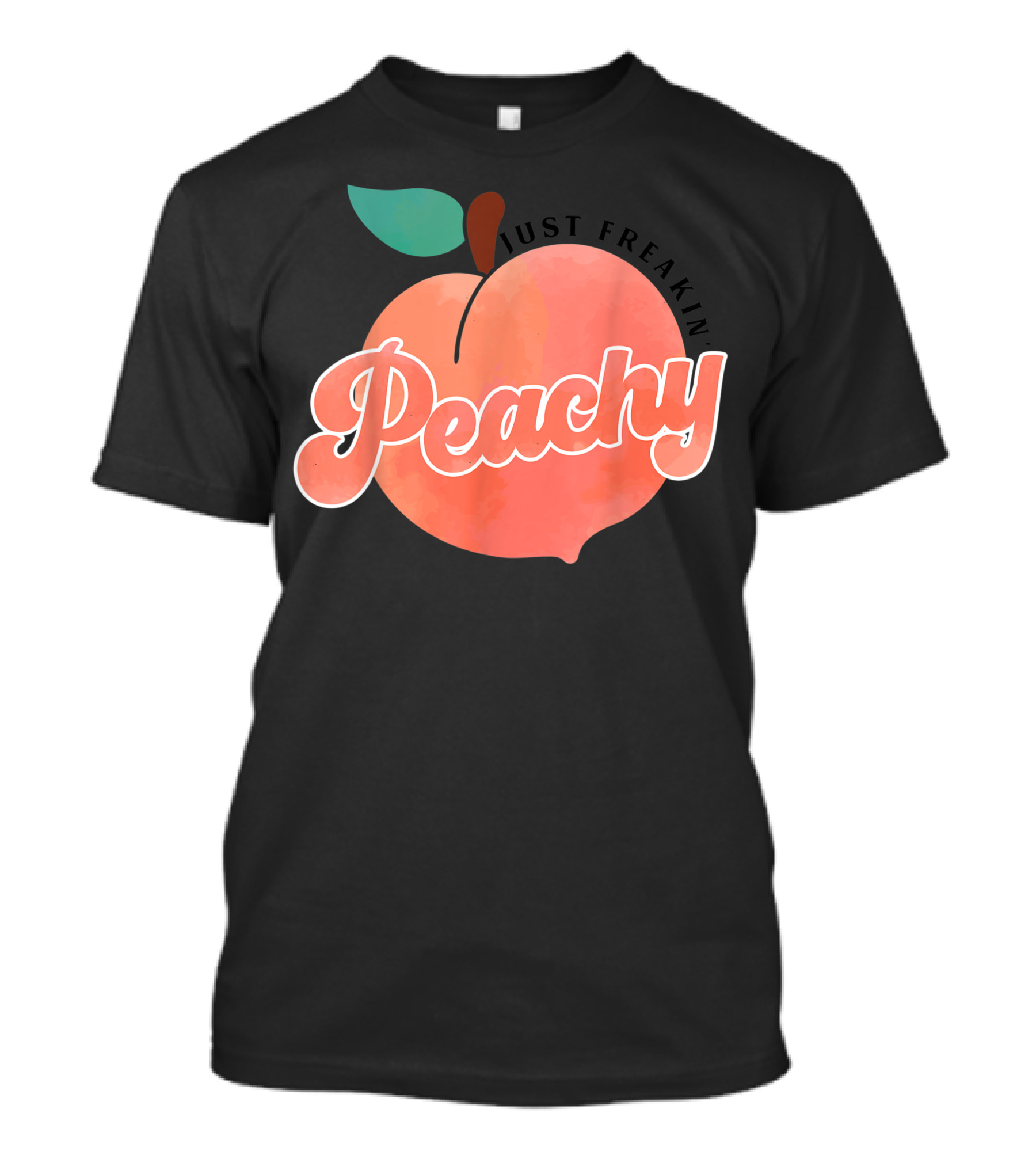 Just Freakin Peachy T-Shirt