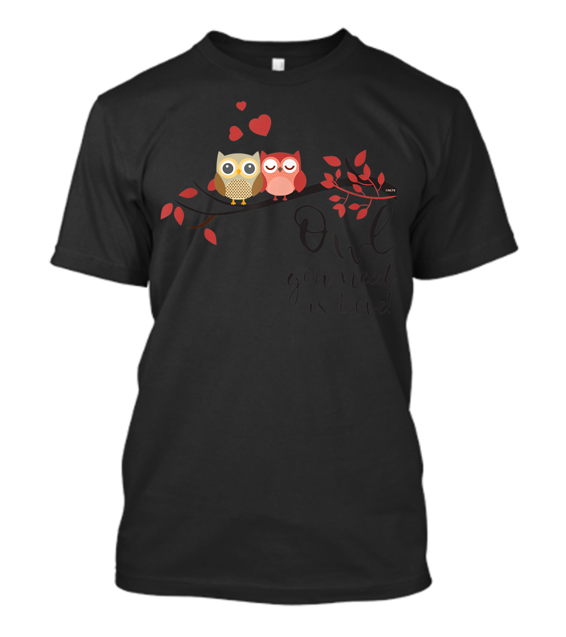 Owl You Need Is Love Cute Humor Hearts Branches T-Shirt