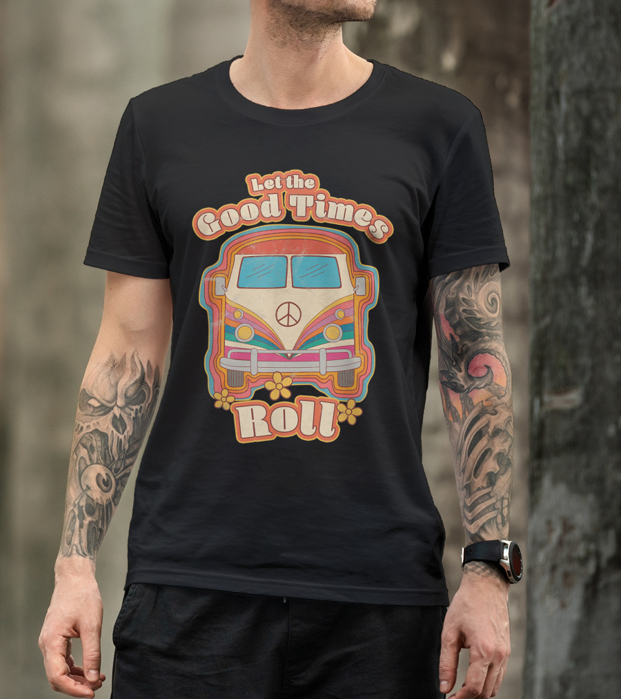 Let The Good Times Roll Retro Hippie 70s Peace Van T-Shirt