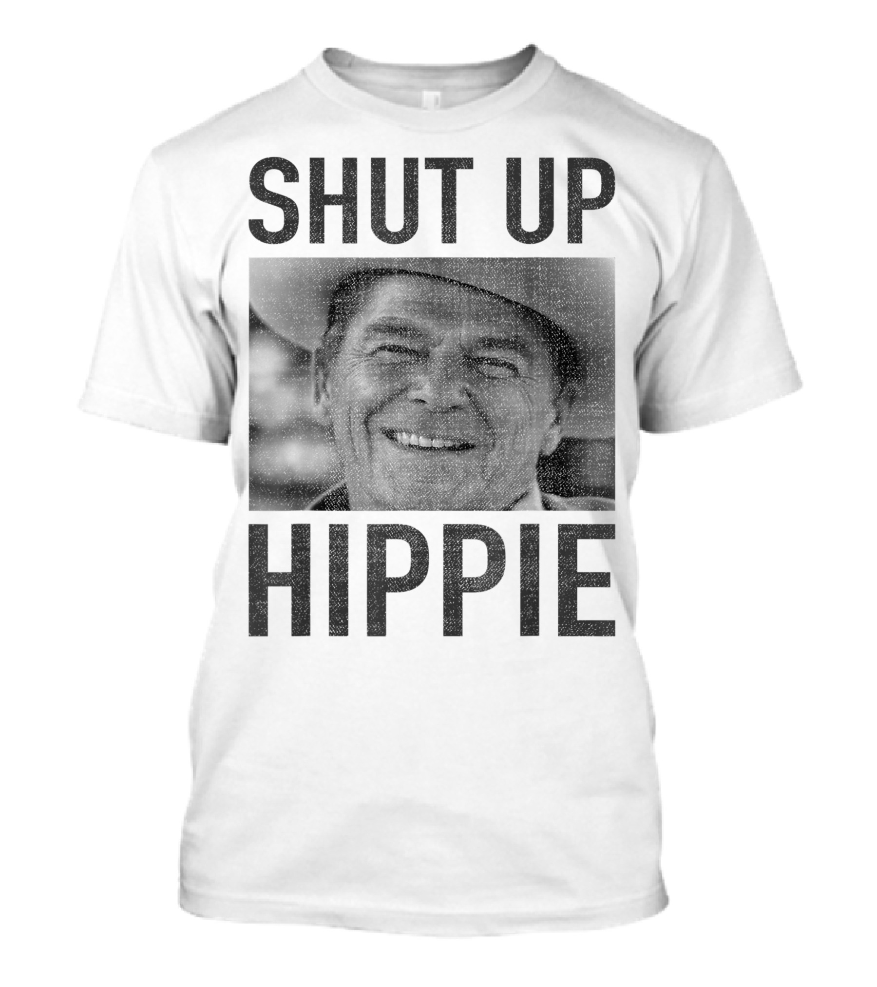 Shut Up Hippie Ronald Reagan Anti Liberal Republican T-Shirt