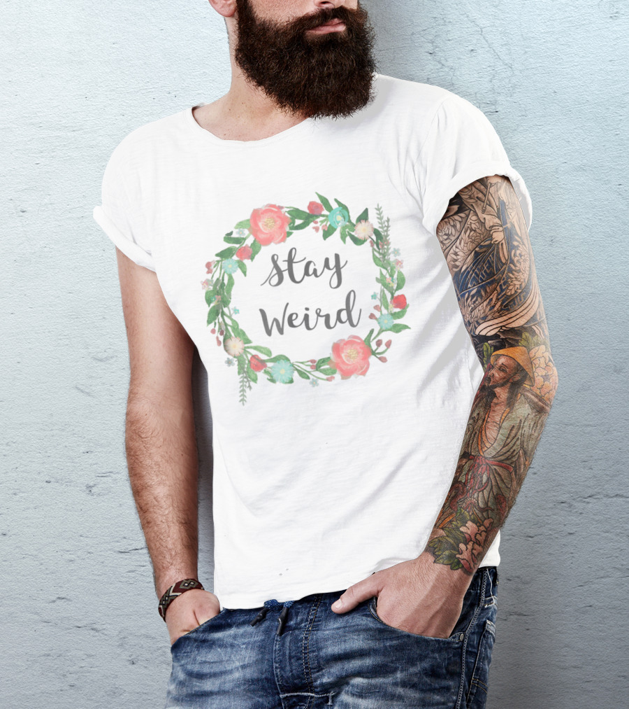 Stay Weird Floral Wreath Girly Flower Circle T-Shirt