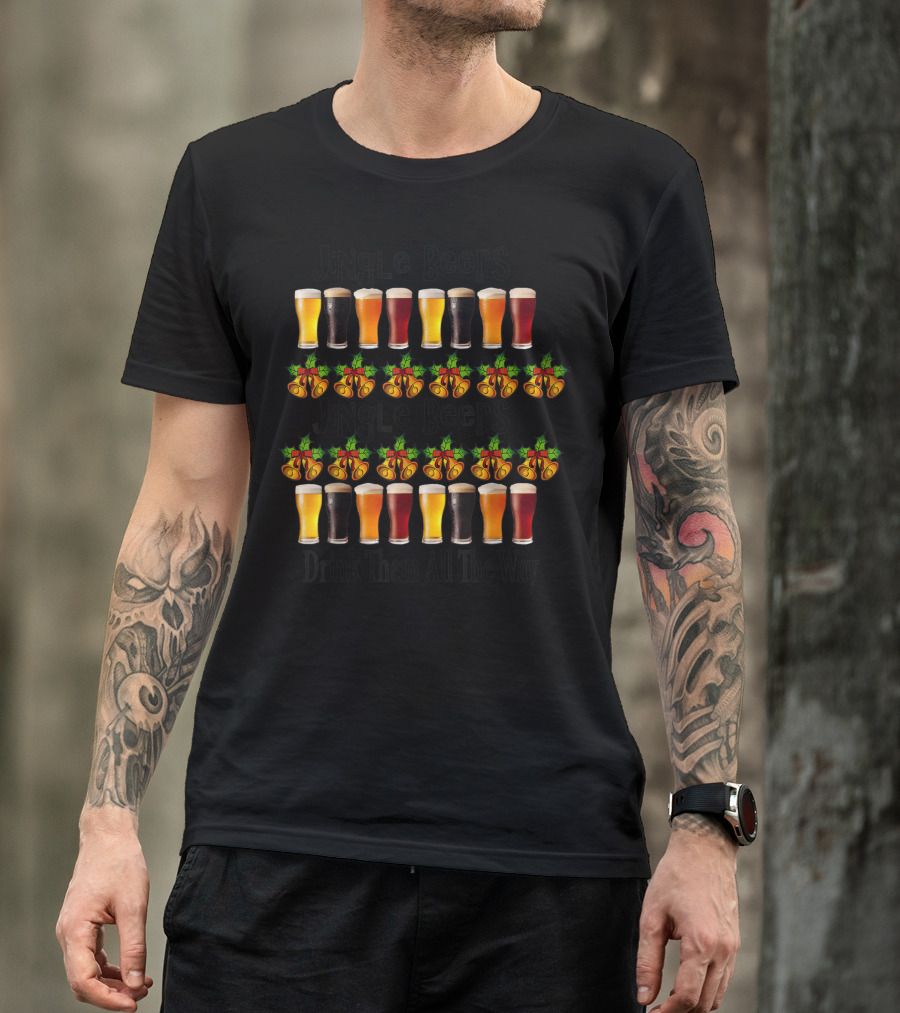 Jingle Beers Drink Them All The Way Ugly Christmas Beer Lovers T-Shirt