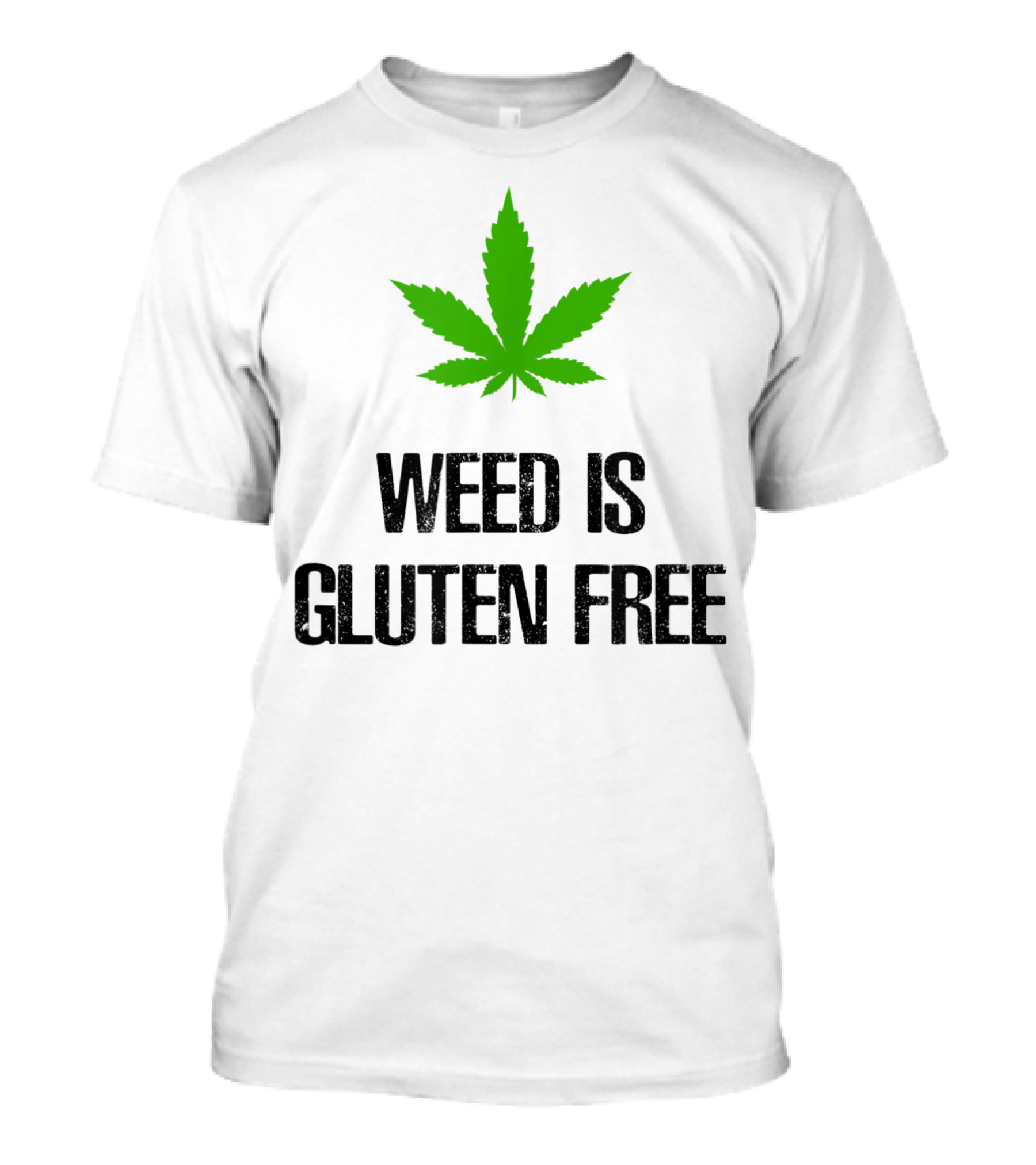 WEED IS GLUTEN FREE Leaf T-Shirt