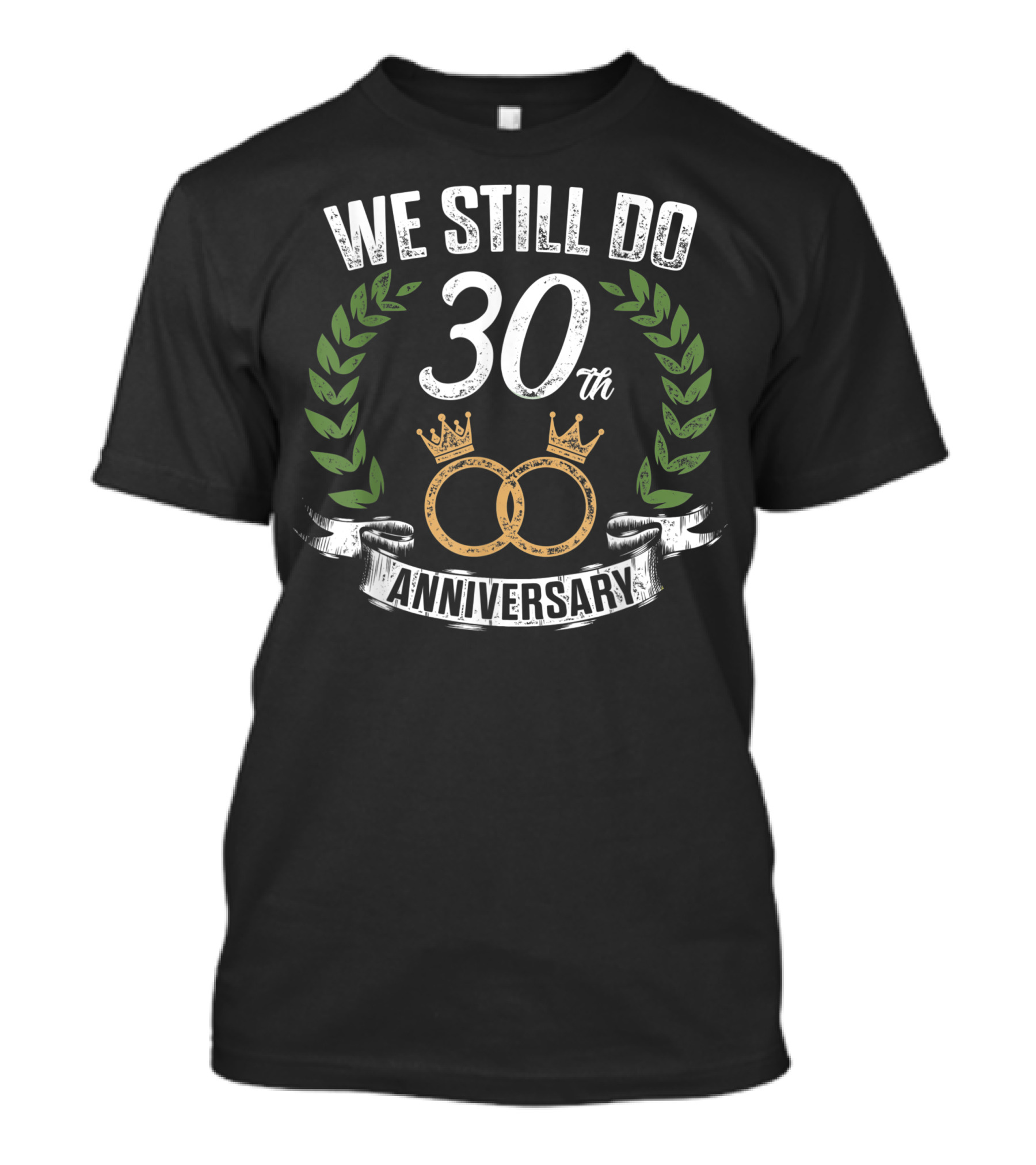 We Still Do 30Th Anniversary Wedding Husband Wife 30 Year T-Shirt