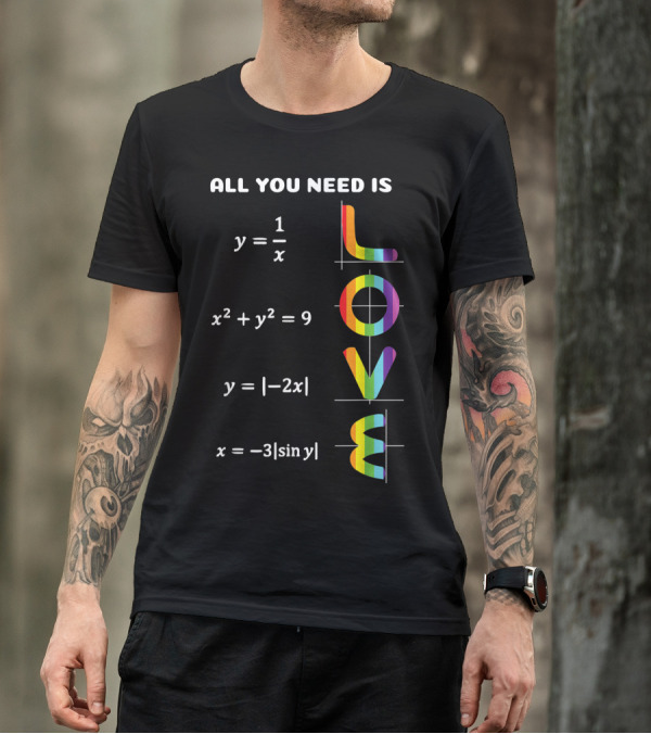 All You Need Is Love Math Equations Pride Rainbow T-Shirt