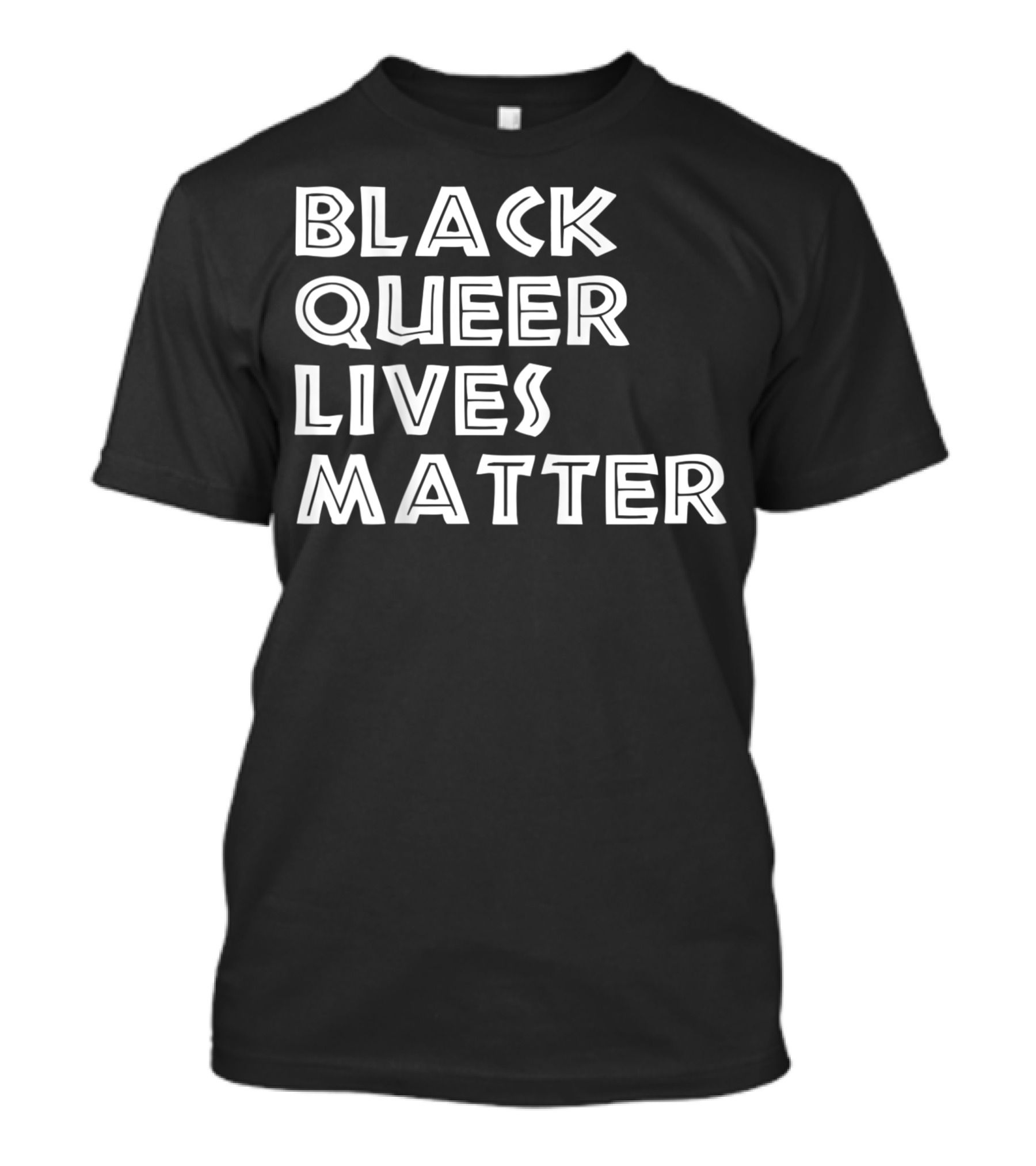 Black Queer Lives Matter Bold Advocacy Typography T-Shirt