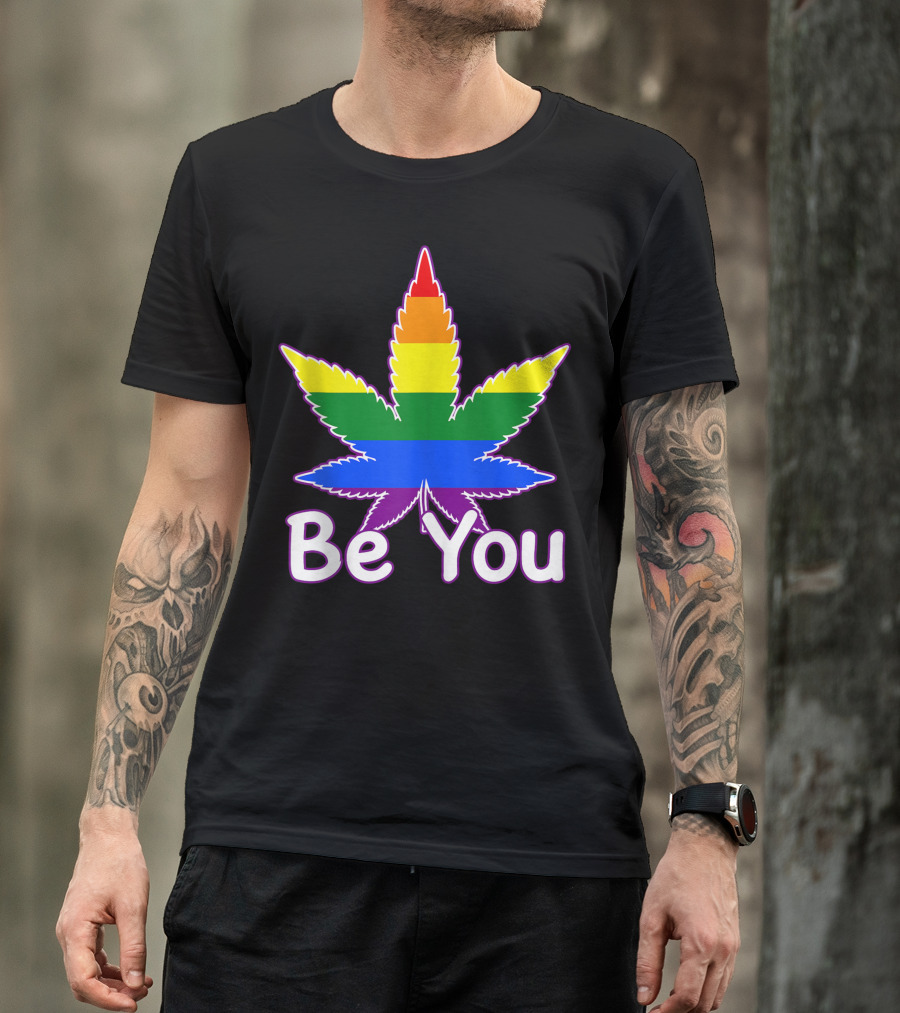 Be You Rainbow Cannabis Leaf Gay Pride T-Shirt