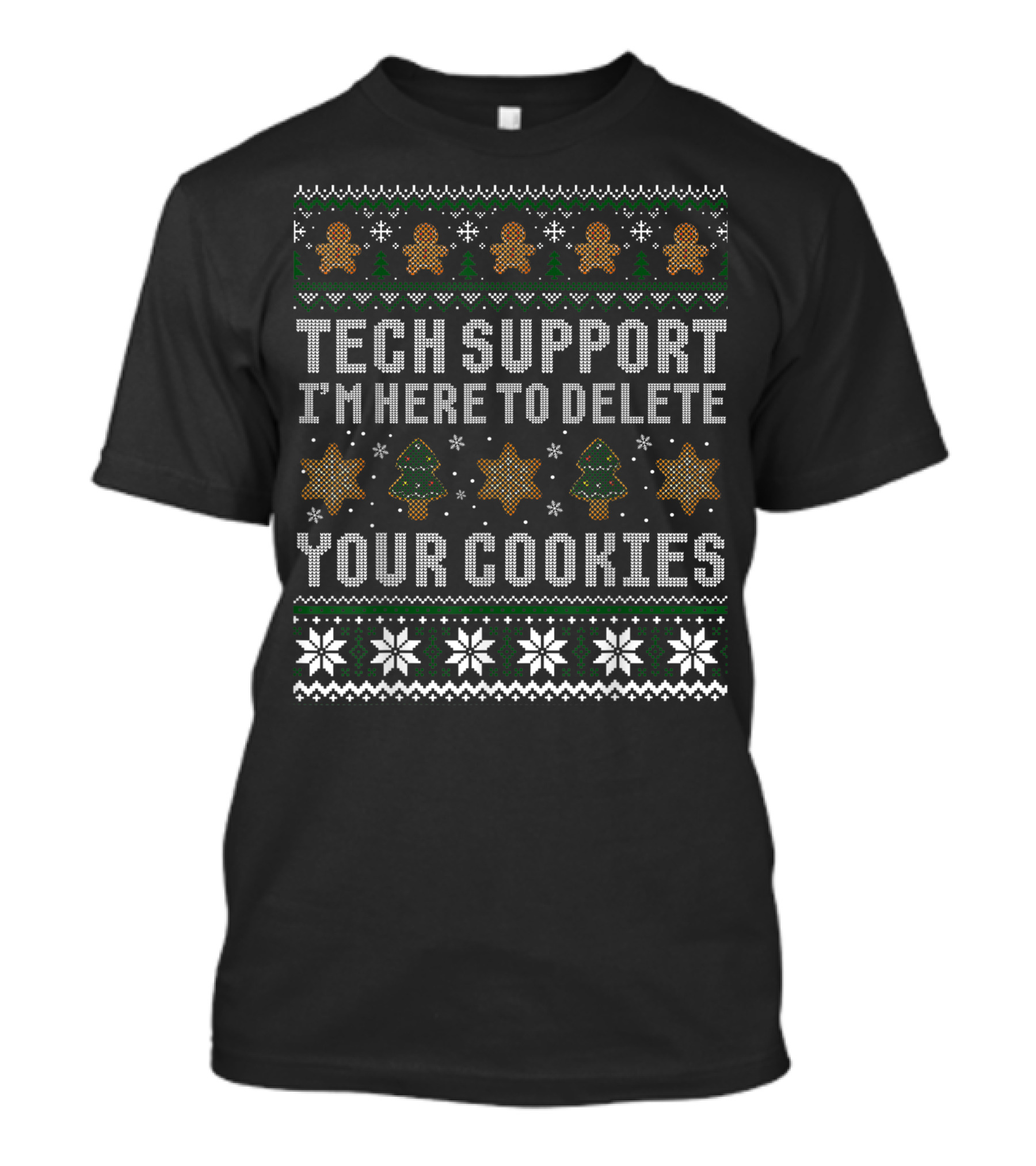 Tech Support I'm Here To Delete Your Cookies Christmas Computer Programmer T-Shirt