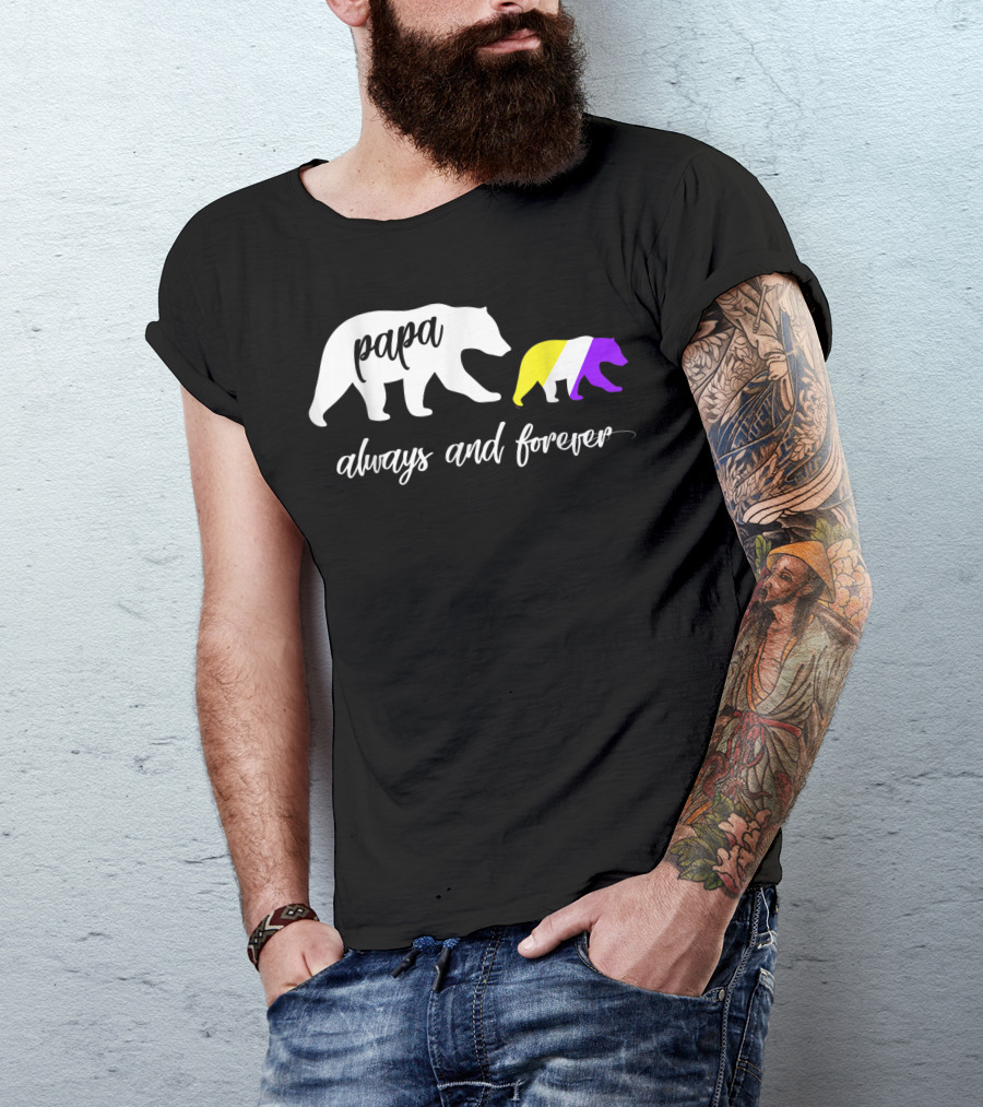 Papa Bear Always And Forever Nonbinary Flag Bx T-Shirt
