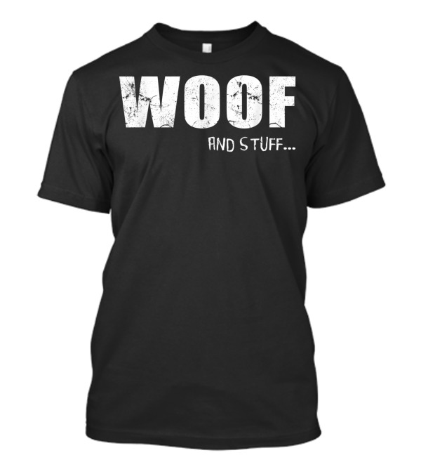 Gay Bear Pride Woof And Stuff.. T-Shirt