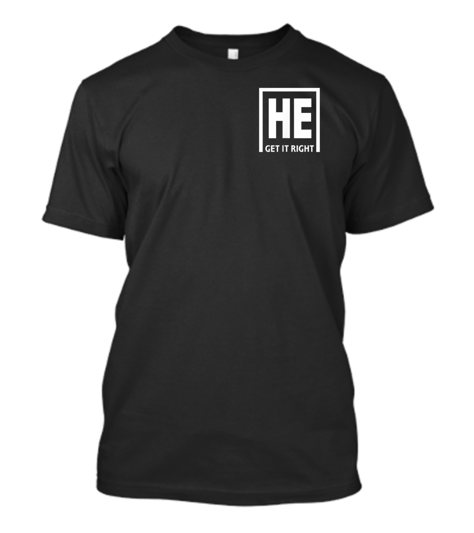 HE Get It Right Gender Pronoun Transgender T-Shirt