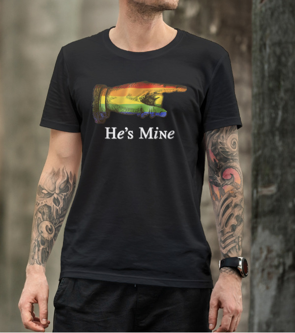 He's Mine Rainbow Hand Design Gay Couple Pride T-Shirt