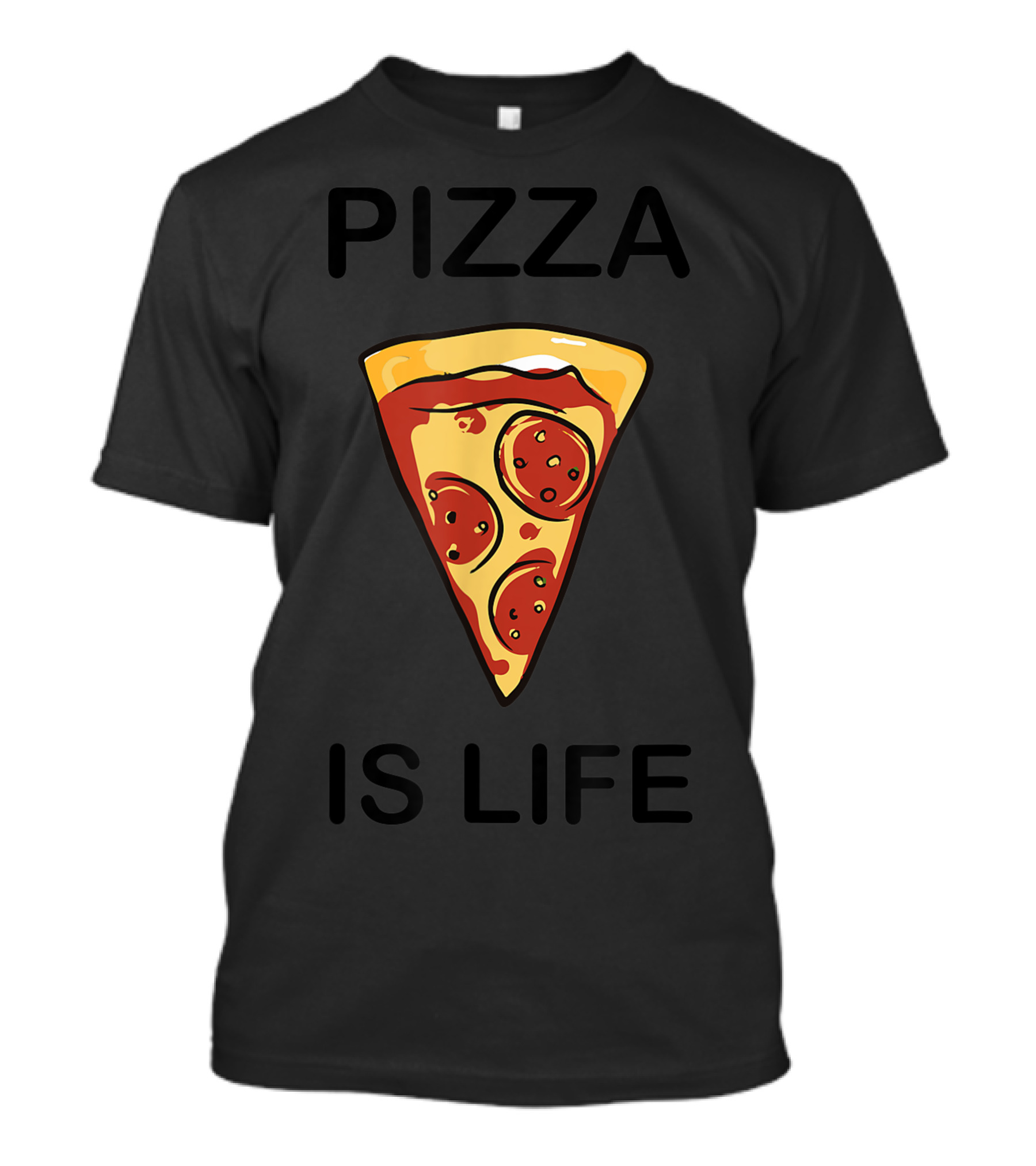 Pizza Is Life For Pizza Lovers Slice T-Shirt