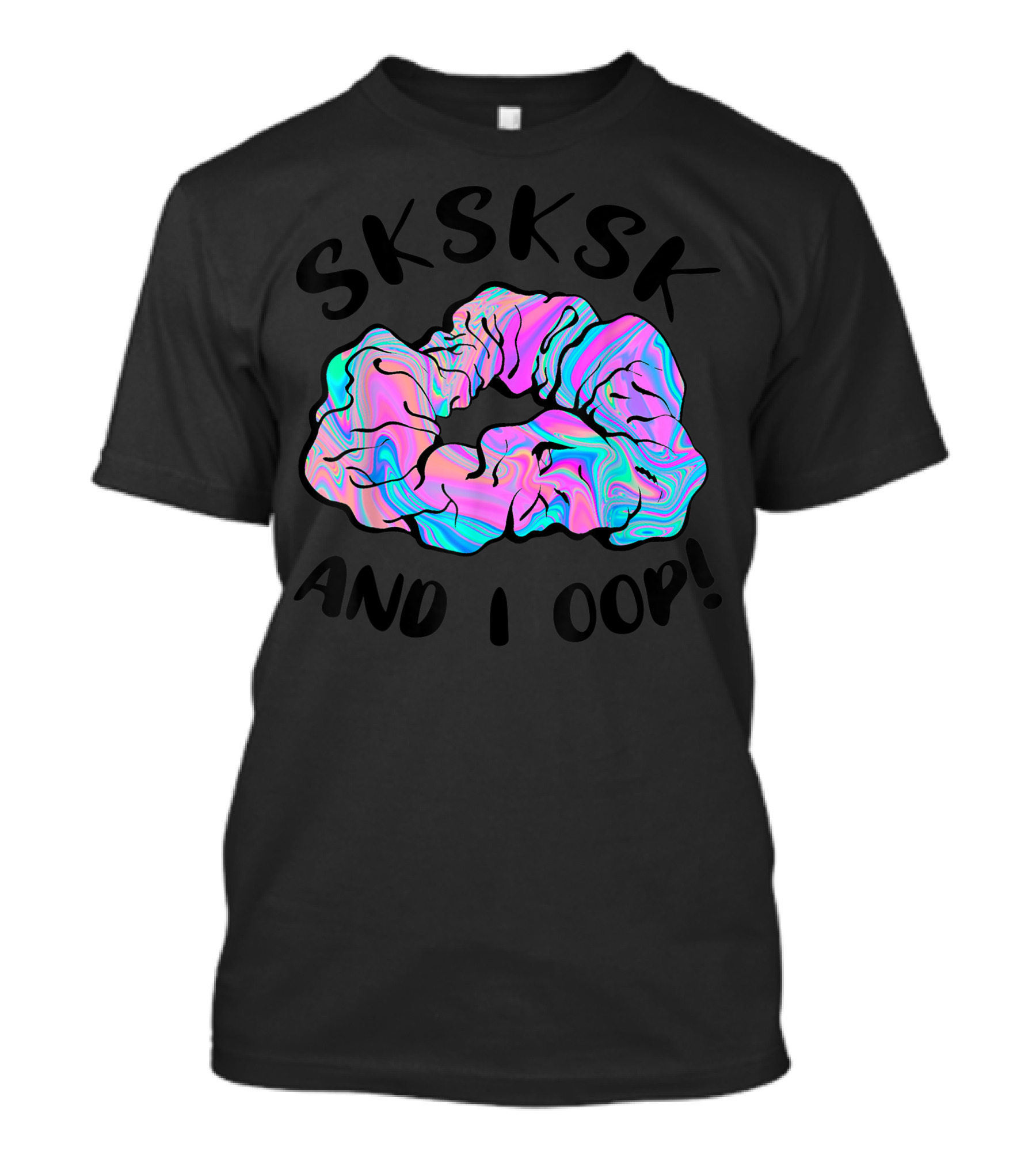 SKSKSK And I Oop Scrunchies Save The Turtle Slang T-Shirt