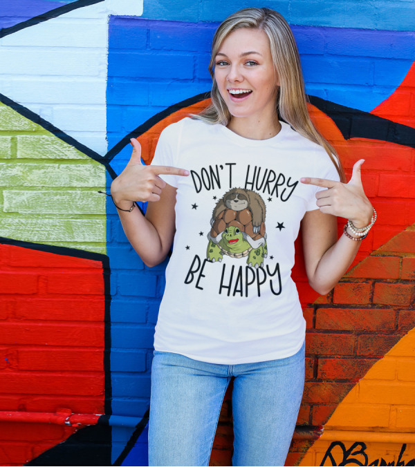 Don't Hurry Be Happy Sloth Riding Turtle Piggyback Team 9G T-Shirt