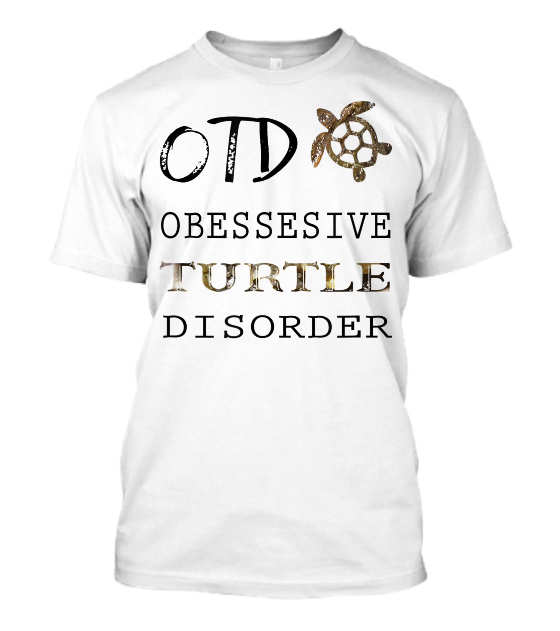 Obsessive Turtle Disorder OTD Turtle Lover Sea Turtle T-Shirt