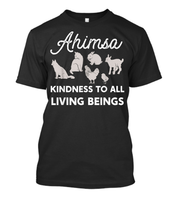 Ahimsa Vegan Kindness To All Living Beings With Animals T-Shirt