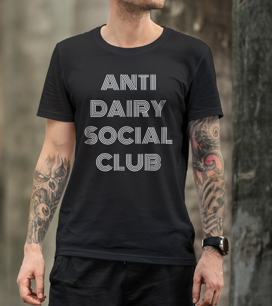Anti Dairy Social Club Vegan Veganism T-Shirt