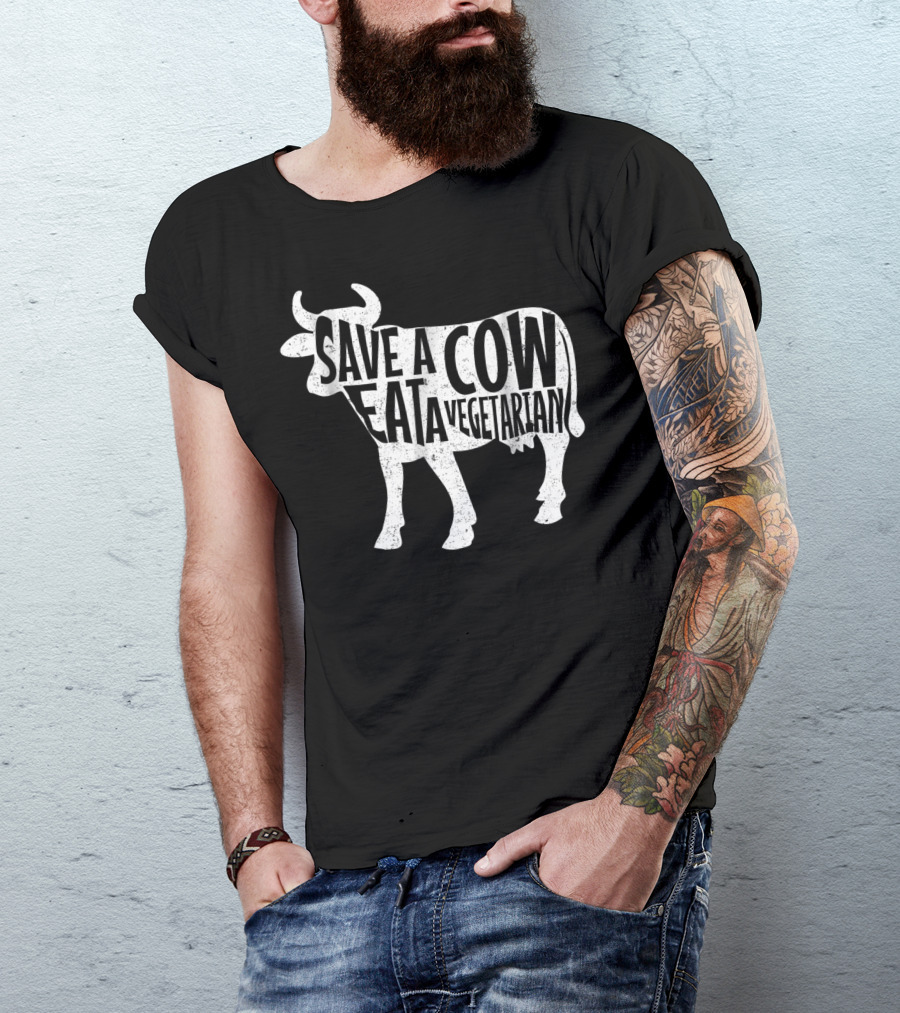 Save A Cow Eat A Vegetarian Anti Vegan Meat Eater T-Shirt