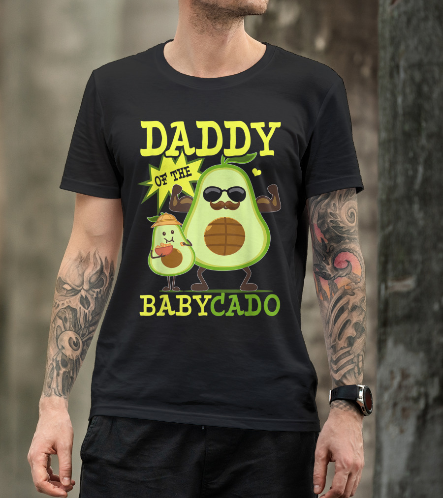 Daddy Of The Babycado Avocado Vegan Family Fun T-Shirt