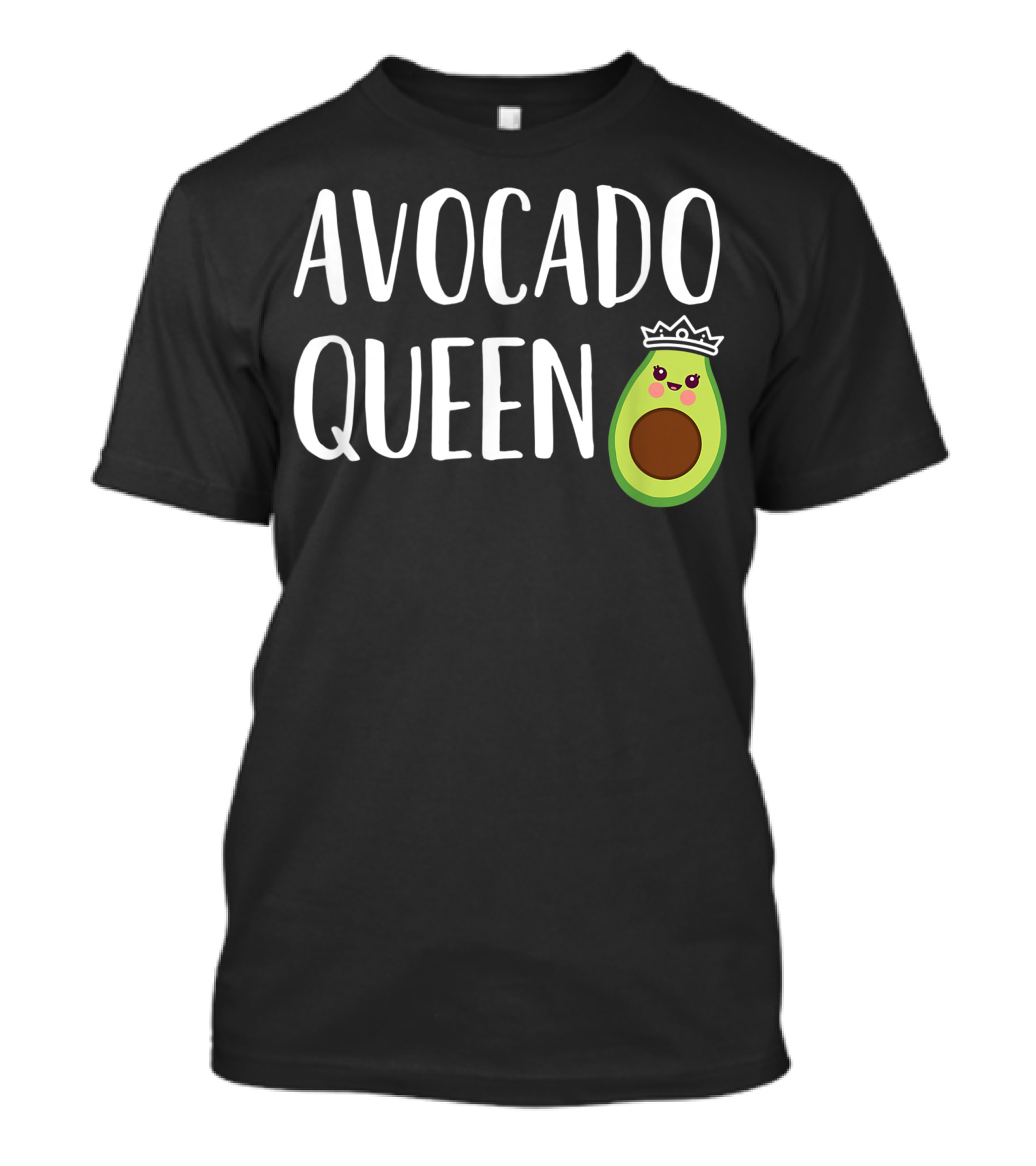 AVOCADO QUEEN Cute Avocado With Crown T-Shirt