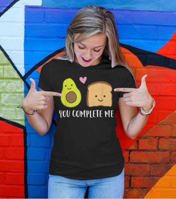 You Complete Me Avocado Toast Valentine's Day T-Shirt