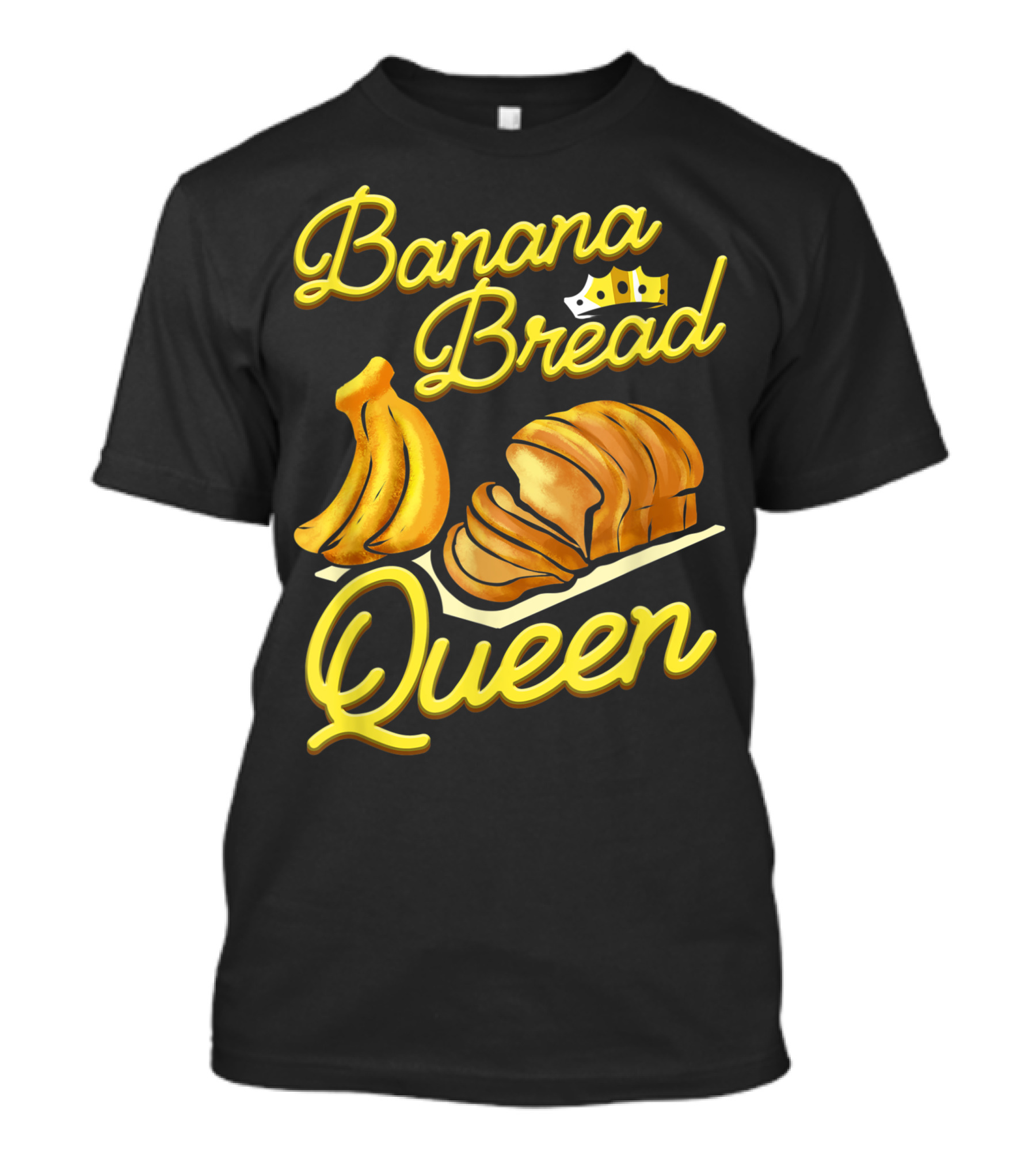 Banana Bread Queen Vegan Baker With Crown And Sliced Loaf T-Shirt