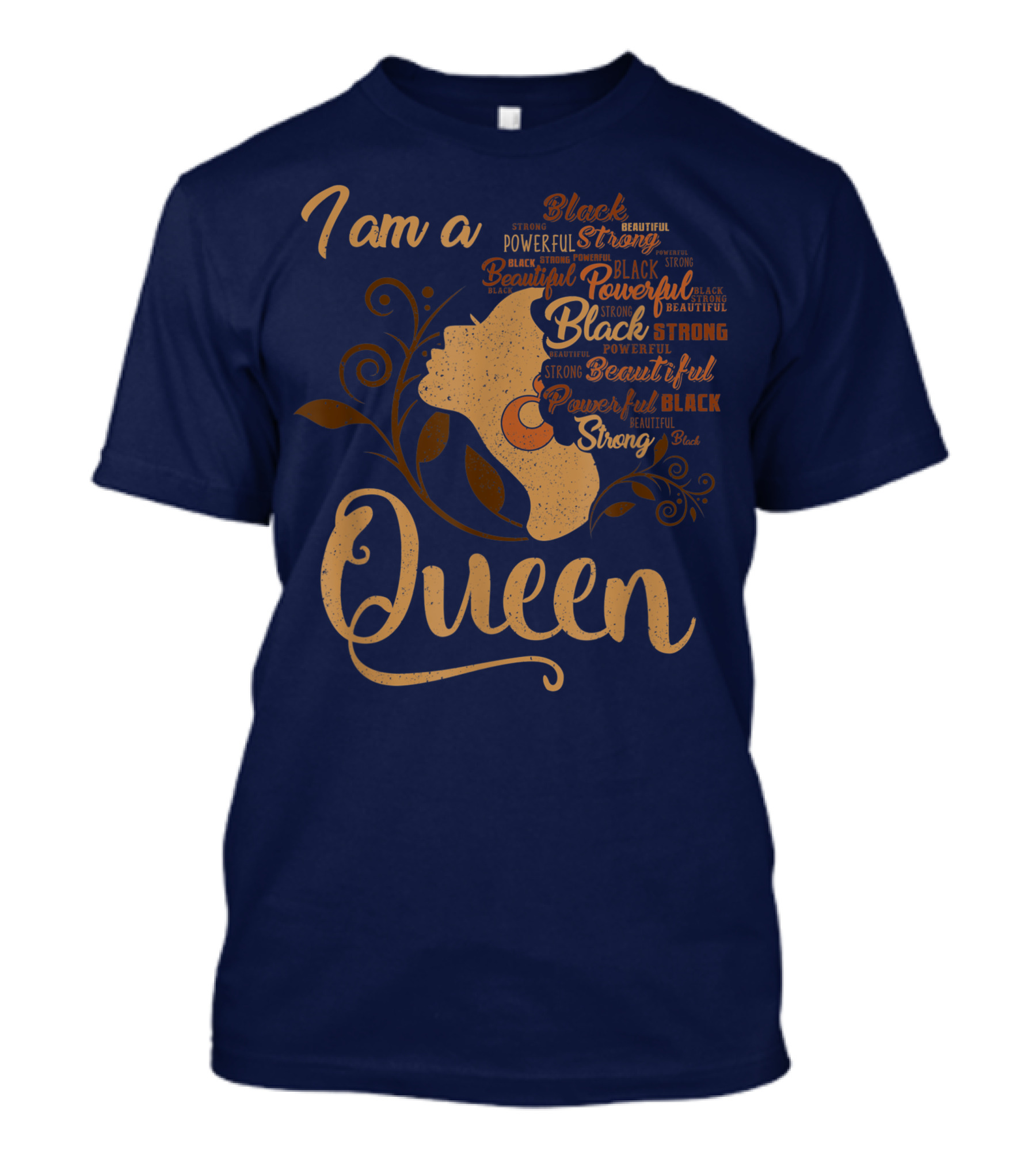 I Am A Queen Black Beautiful Powerful Strong African American T-Shirt