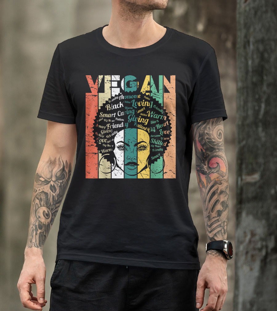 Vegan Black Woman Afro Smart Caring Friendly Loving Warm Giving Black History Month T-Shirt