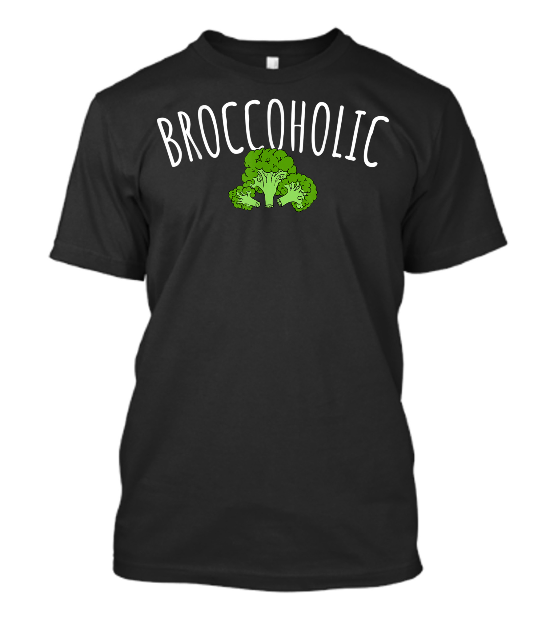 Broccoholic Addicted To Broccoli Lover Vegetable Vegan Enthusiast T-Shirt