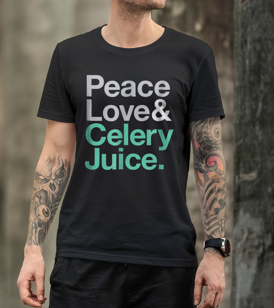 Peace Love And Celery Juice Juicing Juicer Health T-Shirt