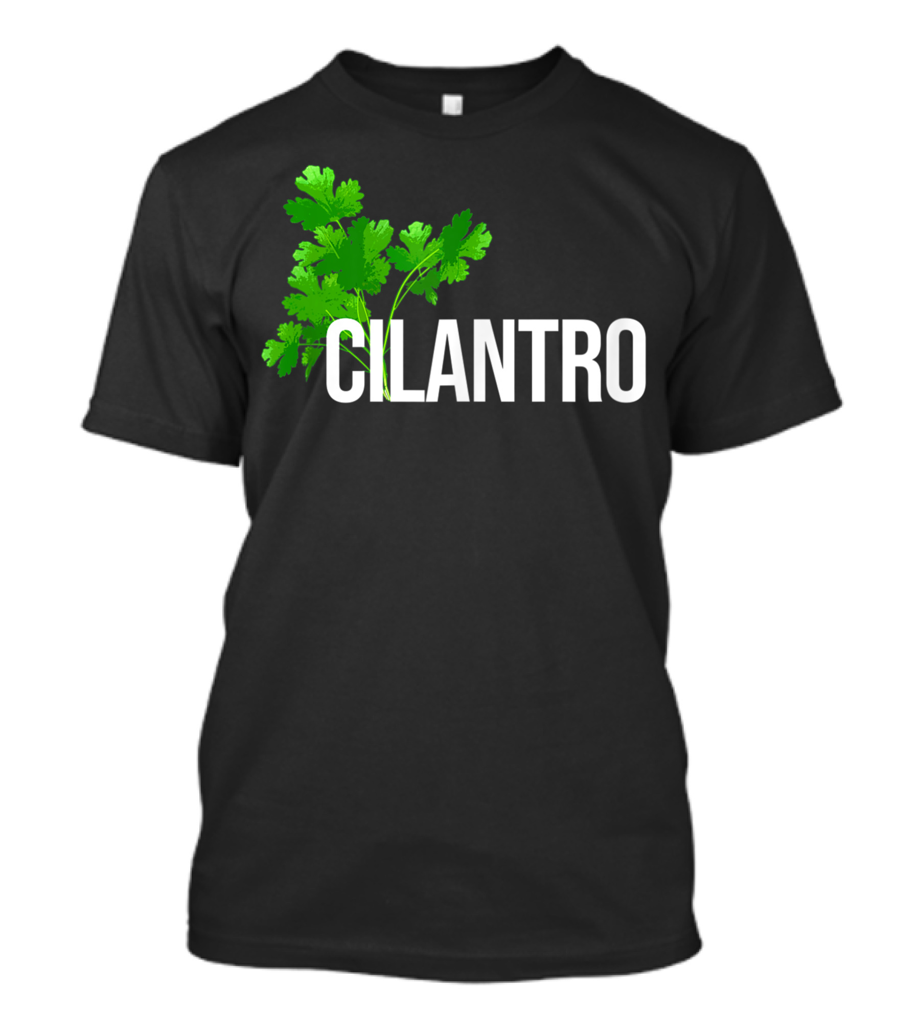 Cilantro Coriander Leaf Vegan Herb Plant Mexican Food Lovers T-Shirt