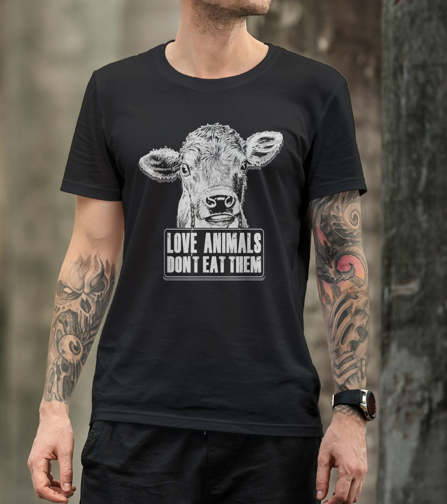 Love Animals Don't Eat Them Cow Vegan Vegetarian Women Men T-Shirt