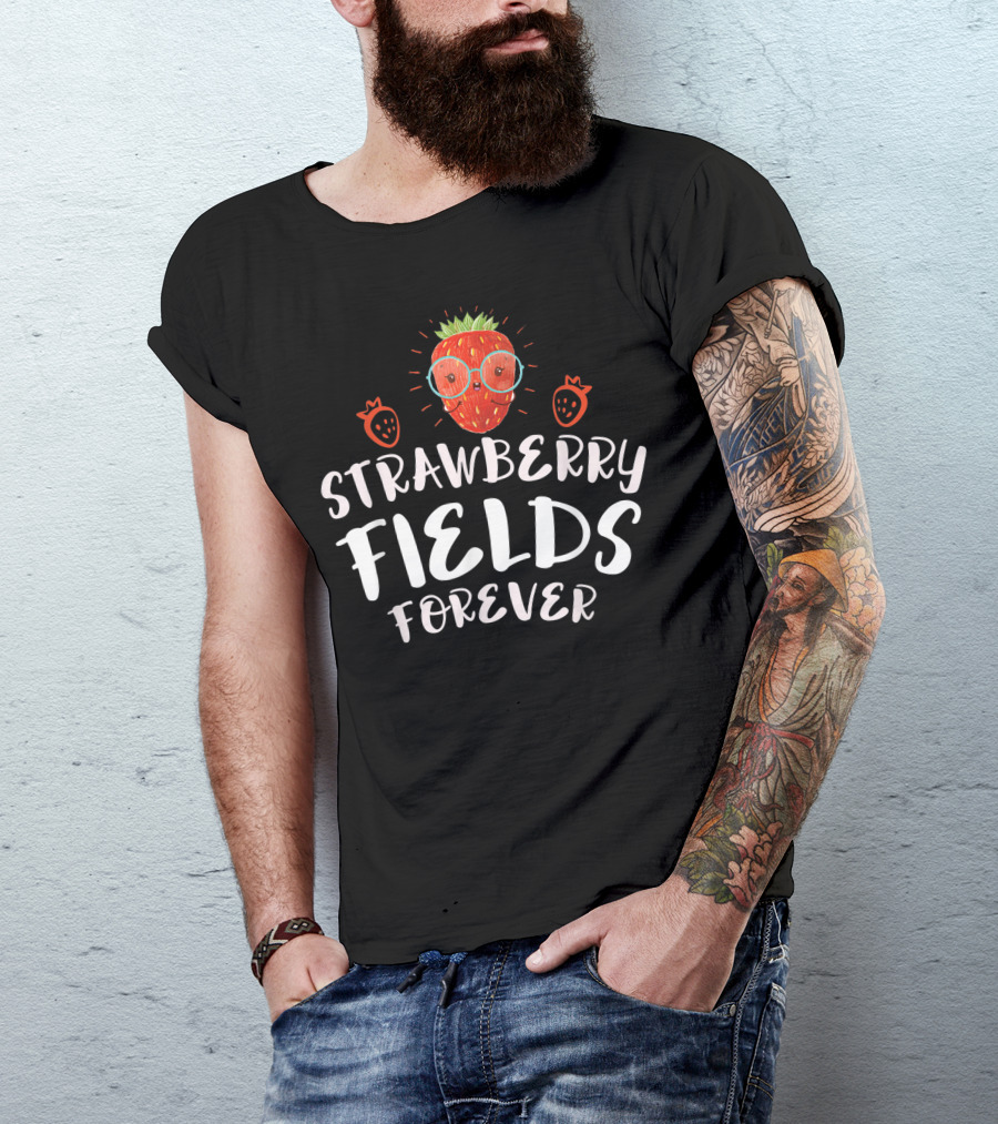 Strawberry Fields Forever Cute Strawberry Fans T-Shirt