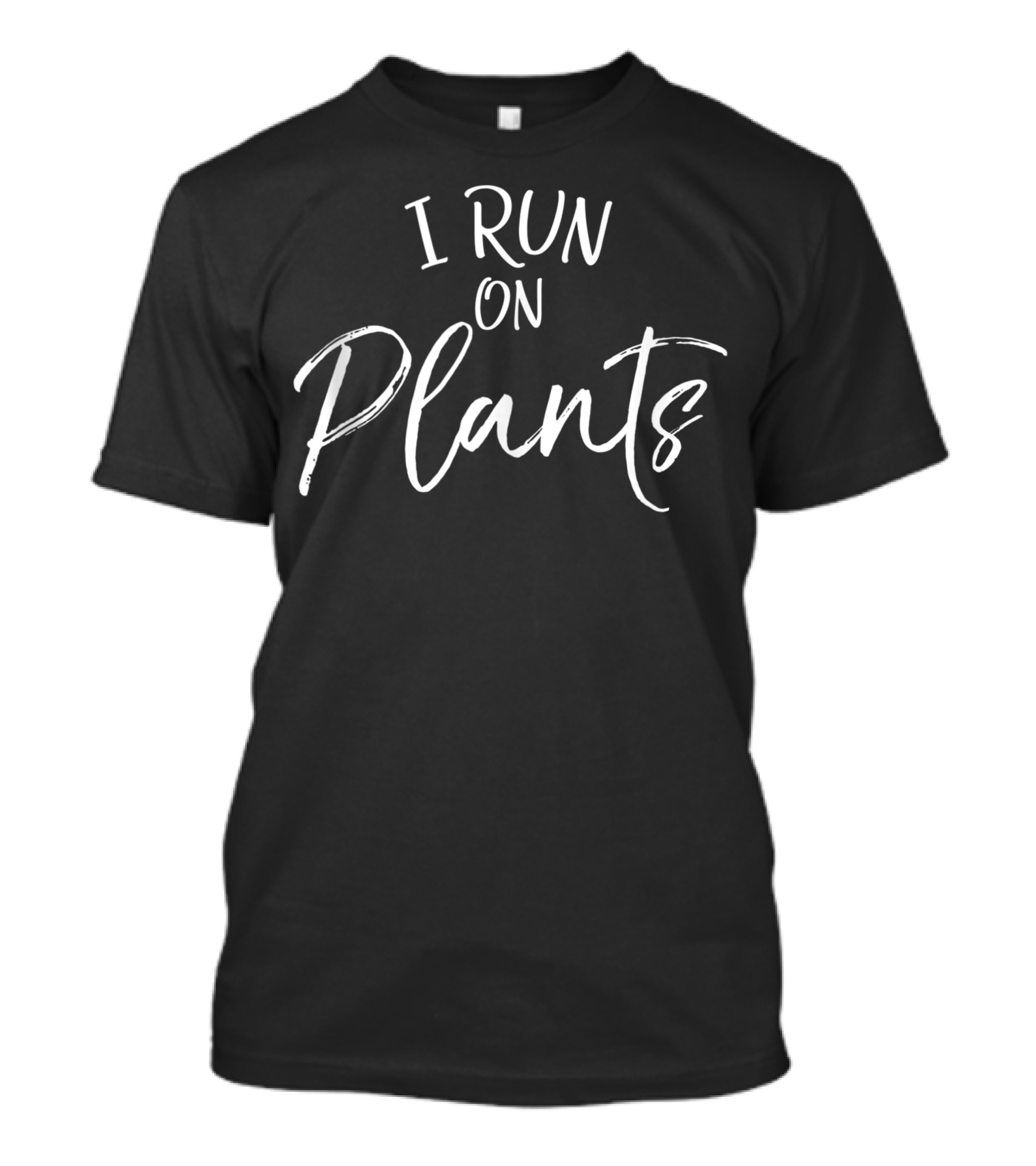 I Run On Plants Cute Vegan Vegetarian T-Shirt