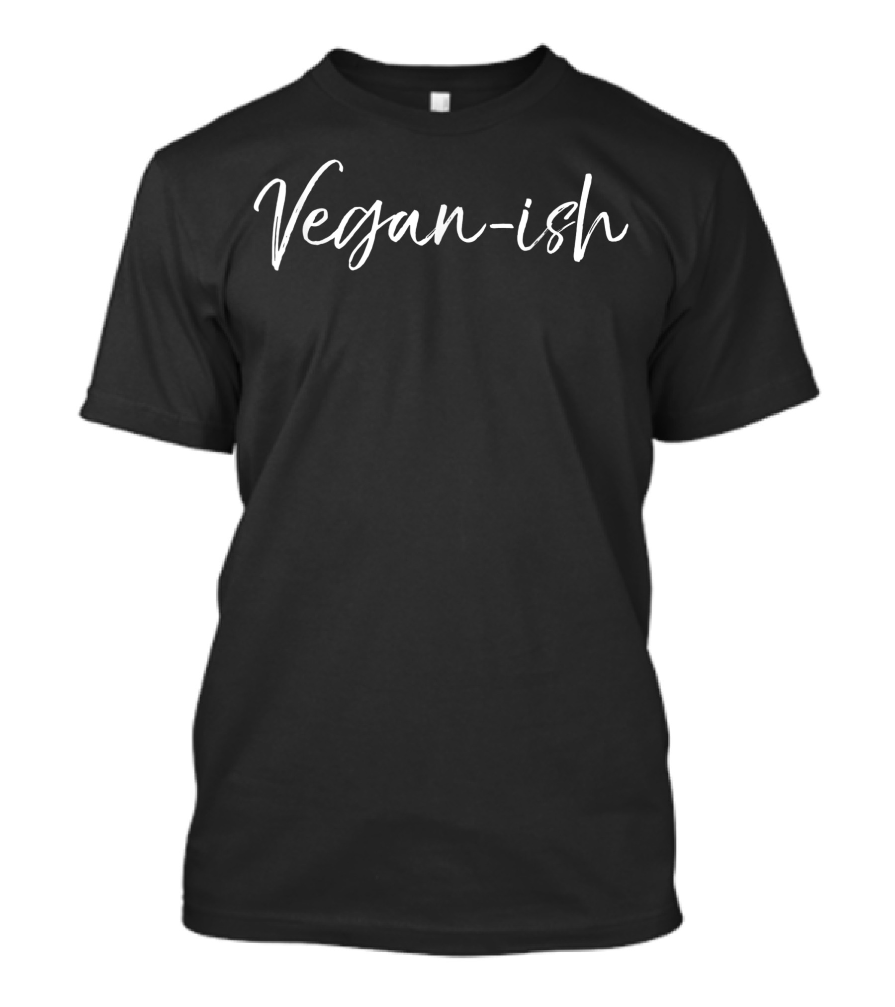Vegan-ish Cute Vegan Vegetarian T-Shirt