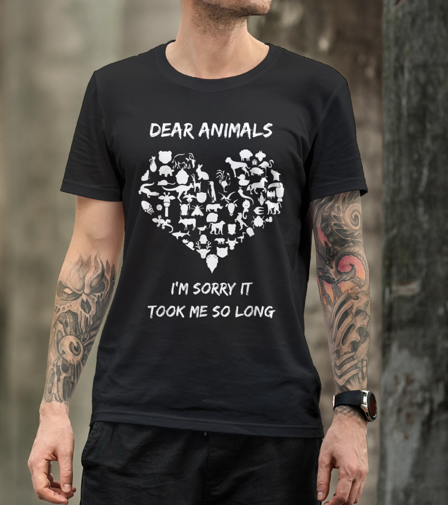 Dear Animals I'm Sorry It Took Me So Long Heart-Shaped Animal Silhouette Vegan Animal Lover T-Shirt