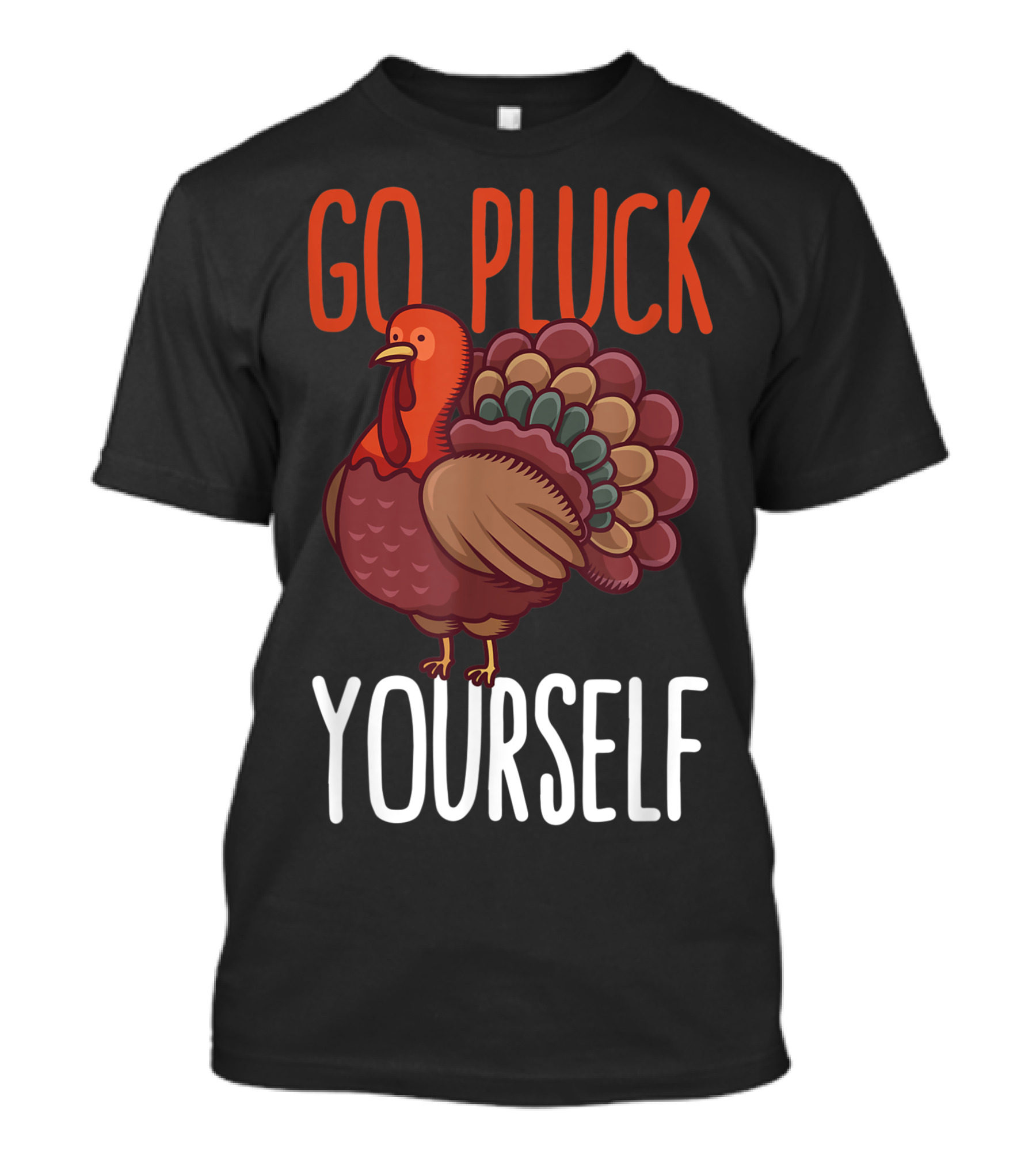 Go Pluck Yourself Vegan Turkey Thanksgiving Animal Rescuers T-Shirt