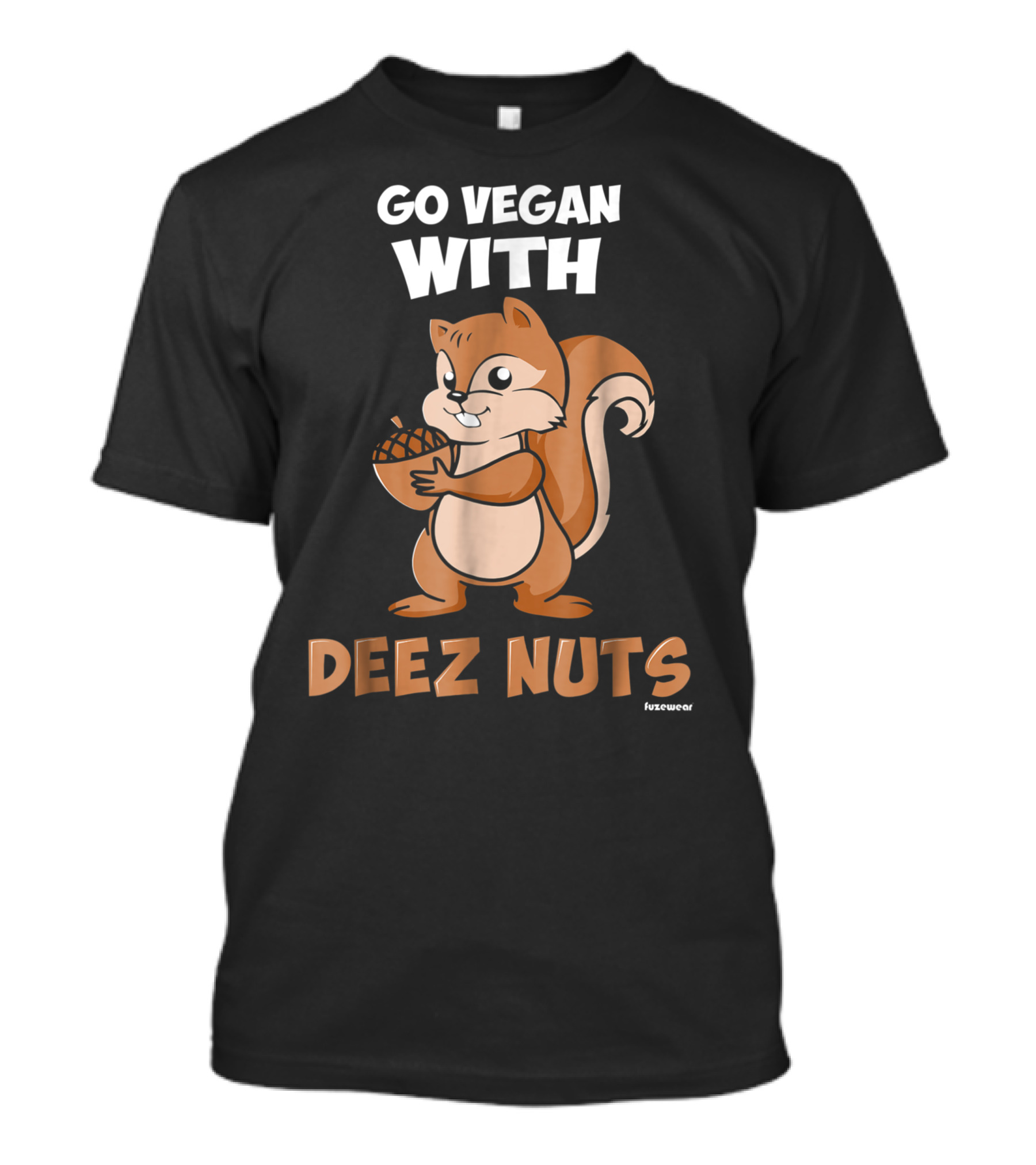 GO VEGAN WITH DEEZ NUTS FURZEWEAR T-Shirt