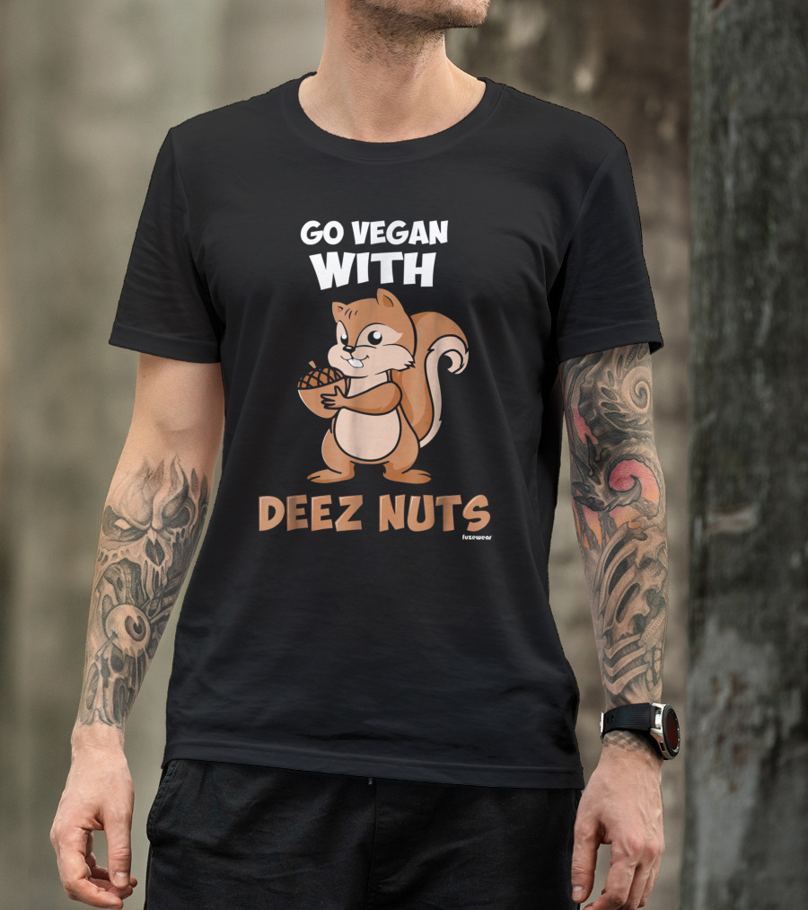 GO VEGAN WITH DEEZ NUTS FURZEWEAR T-Shirt