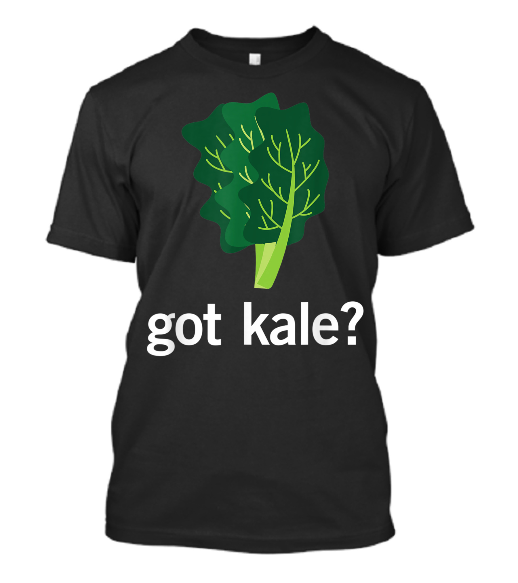 Got Kale? Vegan Leafy Greens T-Shirt
