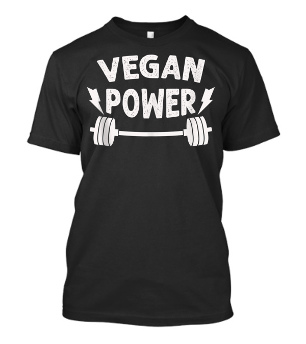 Vegan Power Gym Workout Motivational Barbell Strength T-Shirt