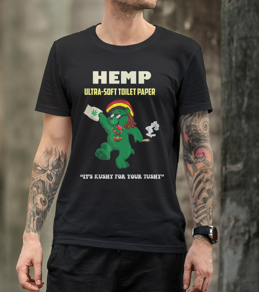 Hemp Ultra-Soft Toilet Paper It's Kushy For Your Tushy T-Shirt