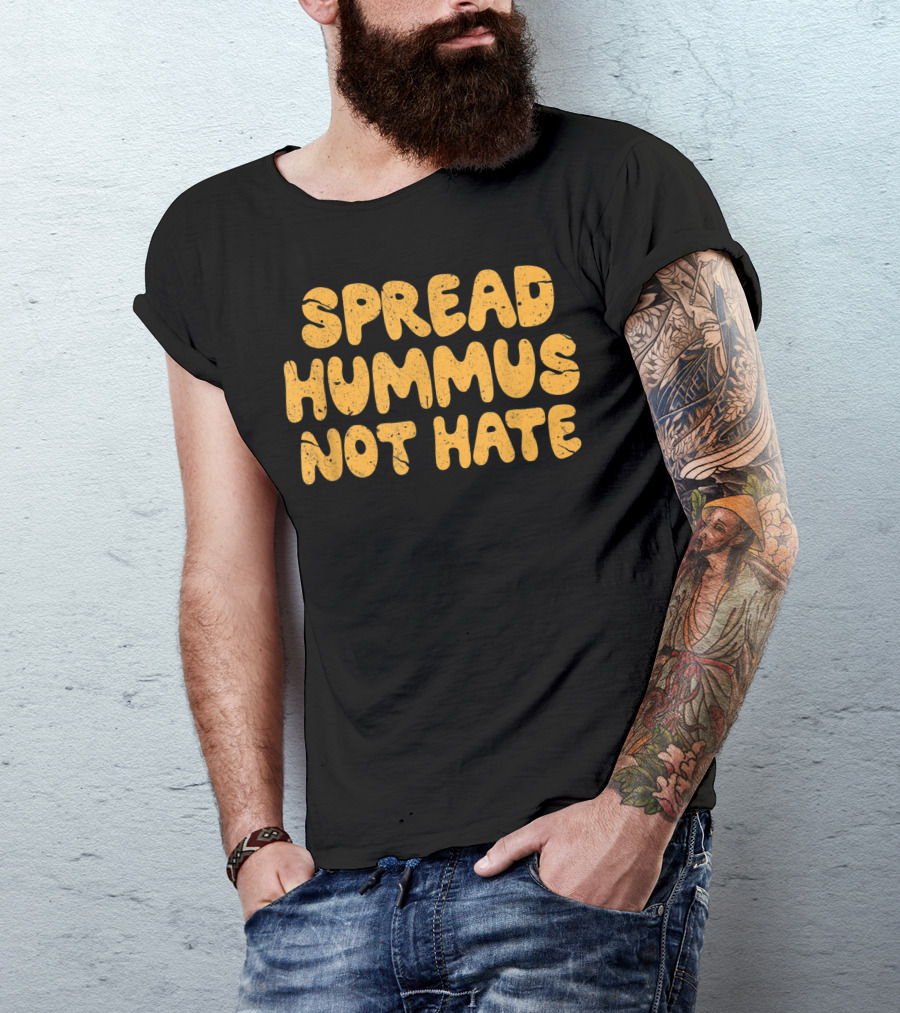 Spread Hummus Not Hate Vegan Vegetarian T-Shirt