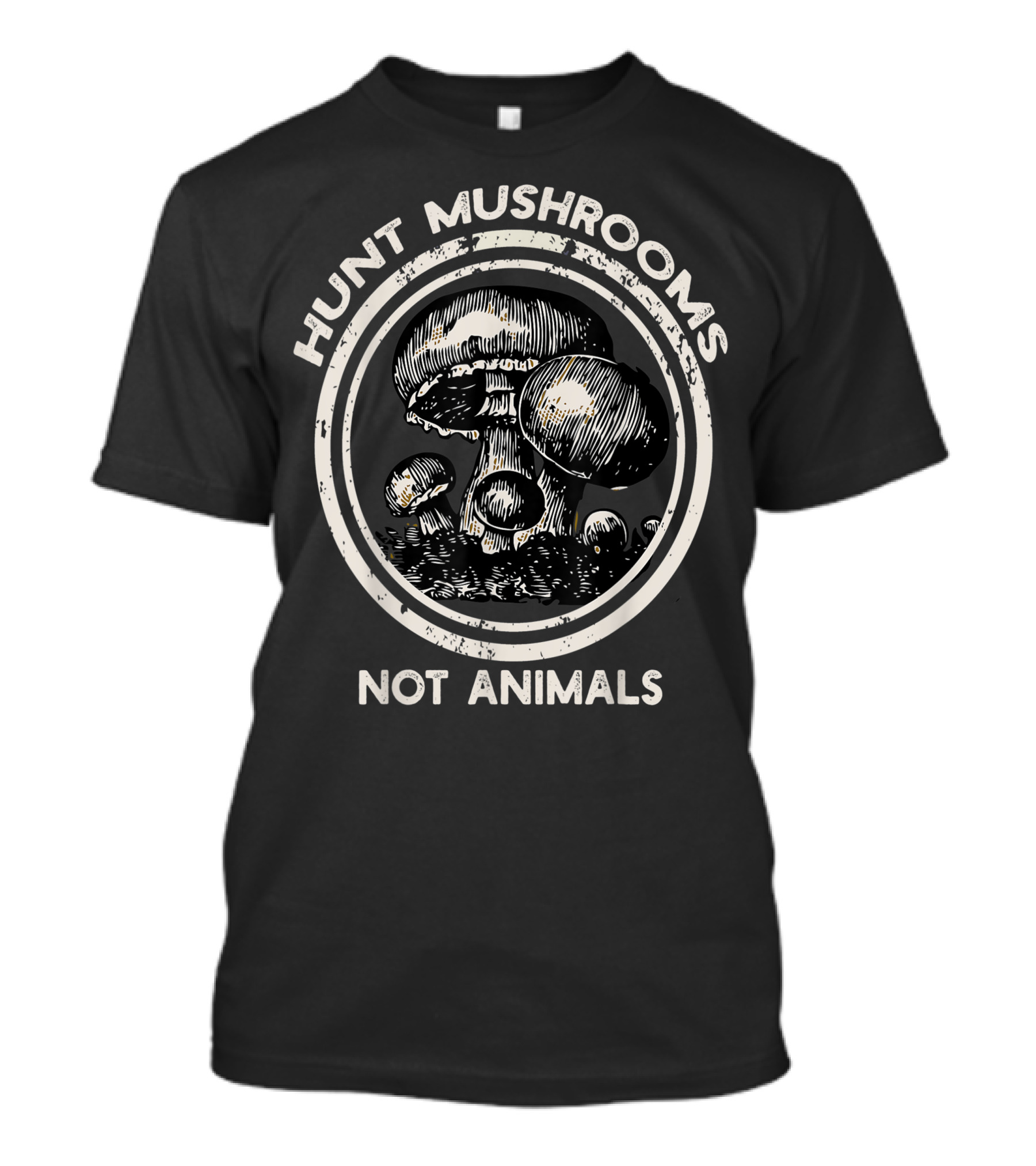 Hunt Mushrooms Not Animals Vintage Mushroom T-Shirt
