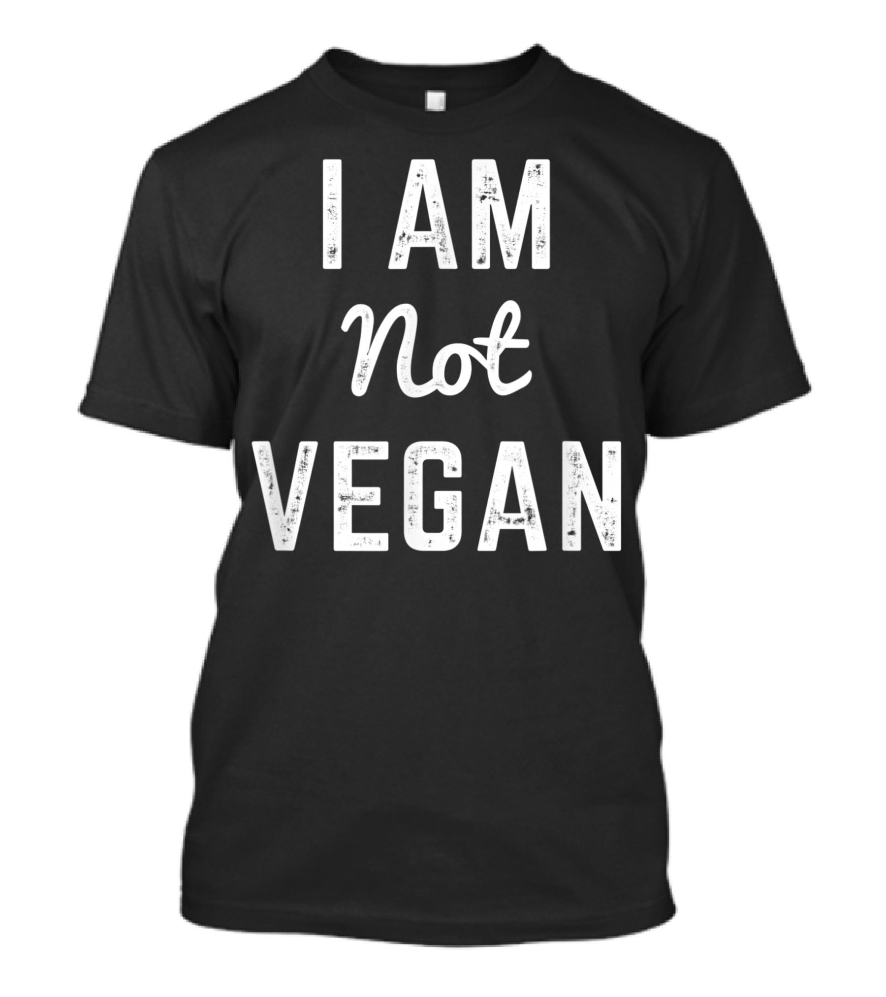I Am Not Vegan Love Meat And BBQ T-Shirt