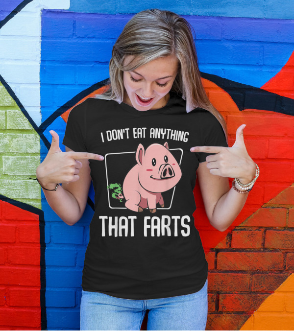 I Don't Eat Anything That Farts Pig Vegetarian Animal H3 T-Shirt