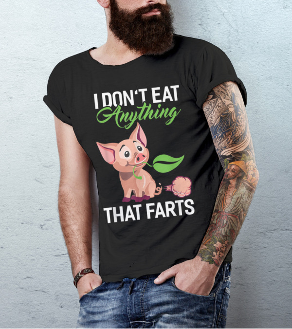 I Don't Eat Anything That Farts Cute Pig Vegan Leaf T-Shirt