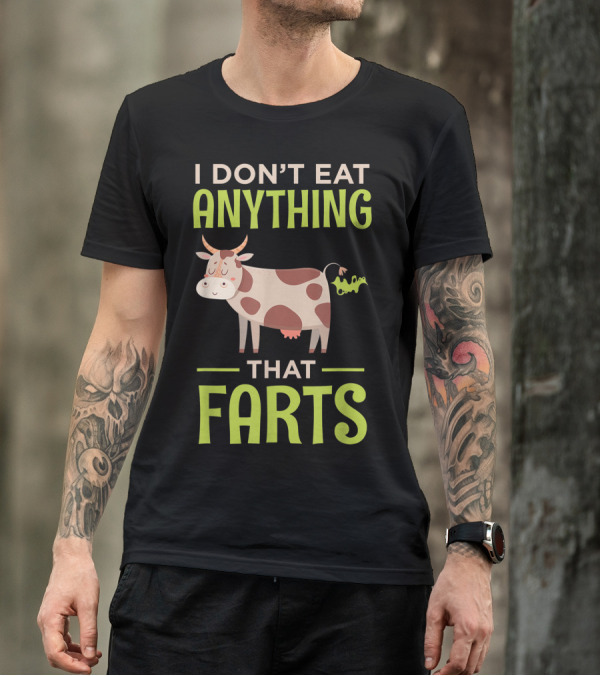 I Don't Eat Anything That Farts Cow Vegan Vegetarian 3X T-Shirt